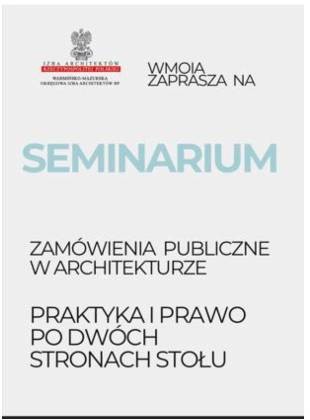seminarium_zamowienia_publiczne_w_architekturze_-_praktyka_i_prawo_po_dwoch_stronach_stolu039