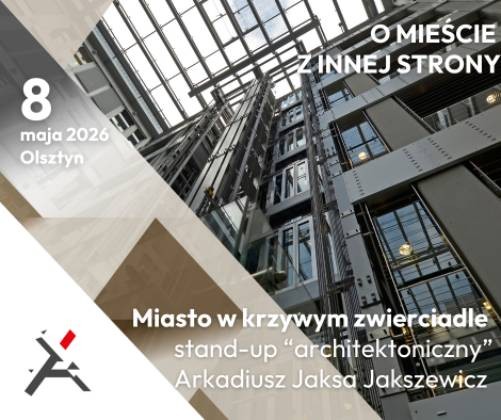 o_miescie_z_innej_strony_-_stand-up_architektoniczny_quotmiasto_w_krzywym_zwierciadlequot_8_maj