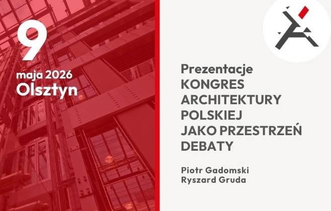 kongres_architektury_polskiej_jako_przestrzen_debaty_-_prezentacje_i_panele_dyskusyjne_9_maja_2026